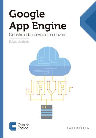 E-book sobre desenvolvimento de serviços utilizando Google App Engine